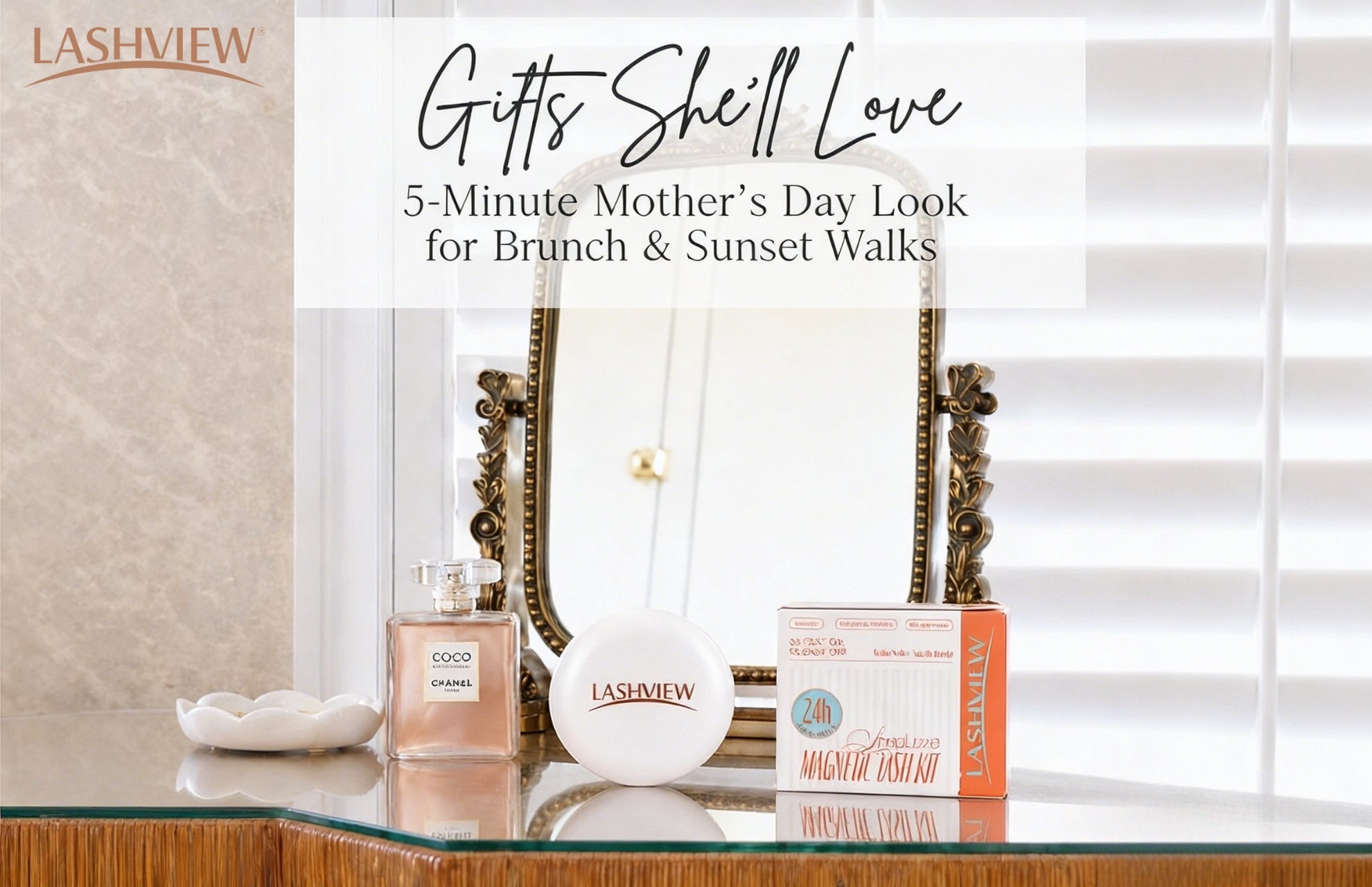 5-Minute Mother’s Day Look for Brunch & Sunset Walks - Lashview Lashes
